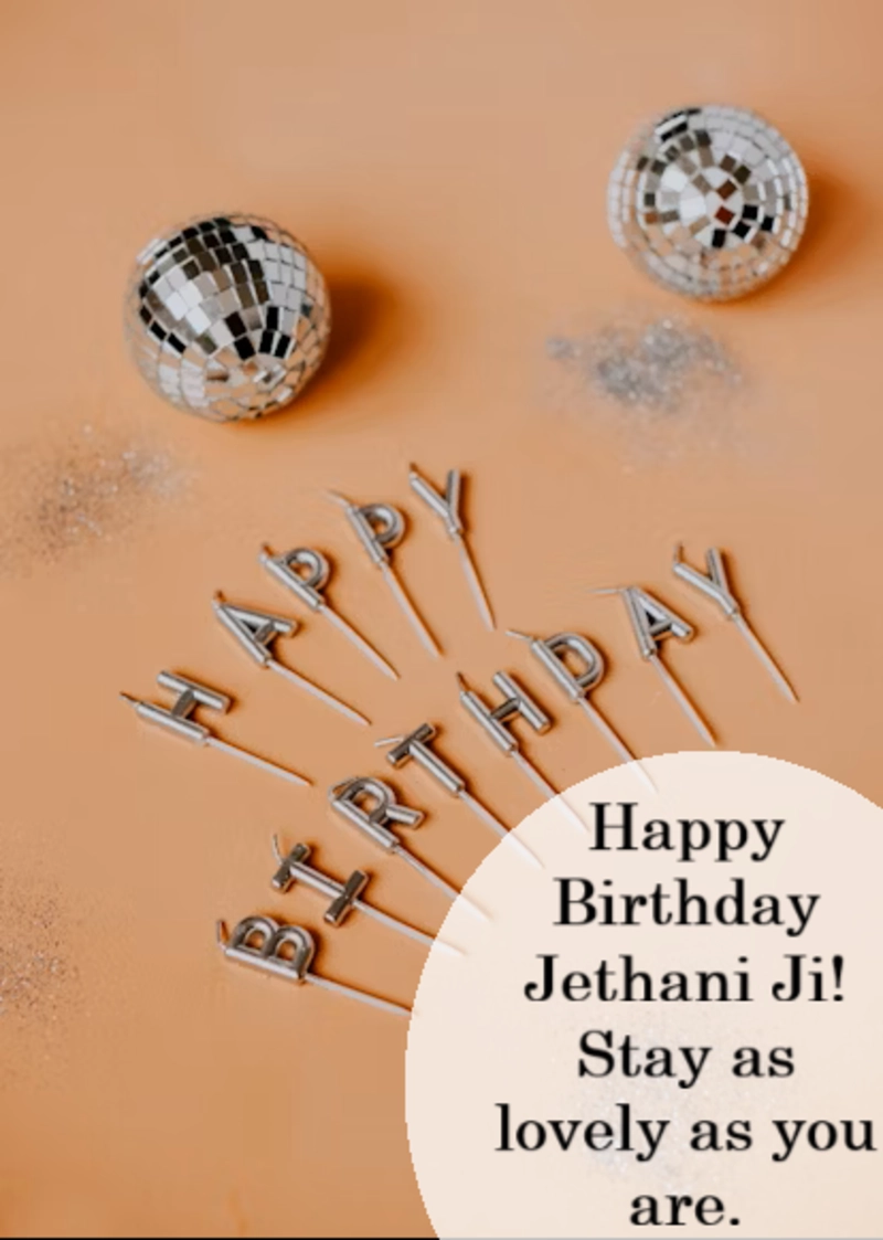Happy birthday Jethaniji