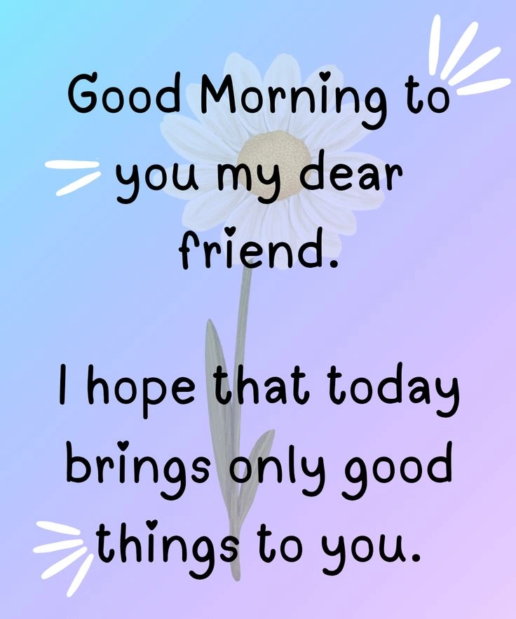 best good morning message for my friend to be happy