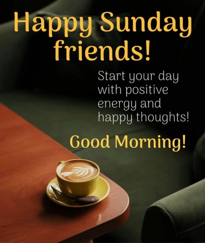 good morning and happy sunday message to my friend